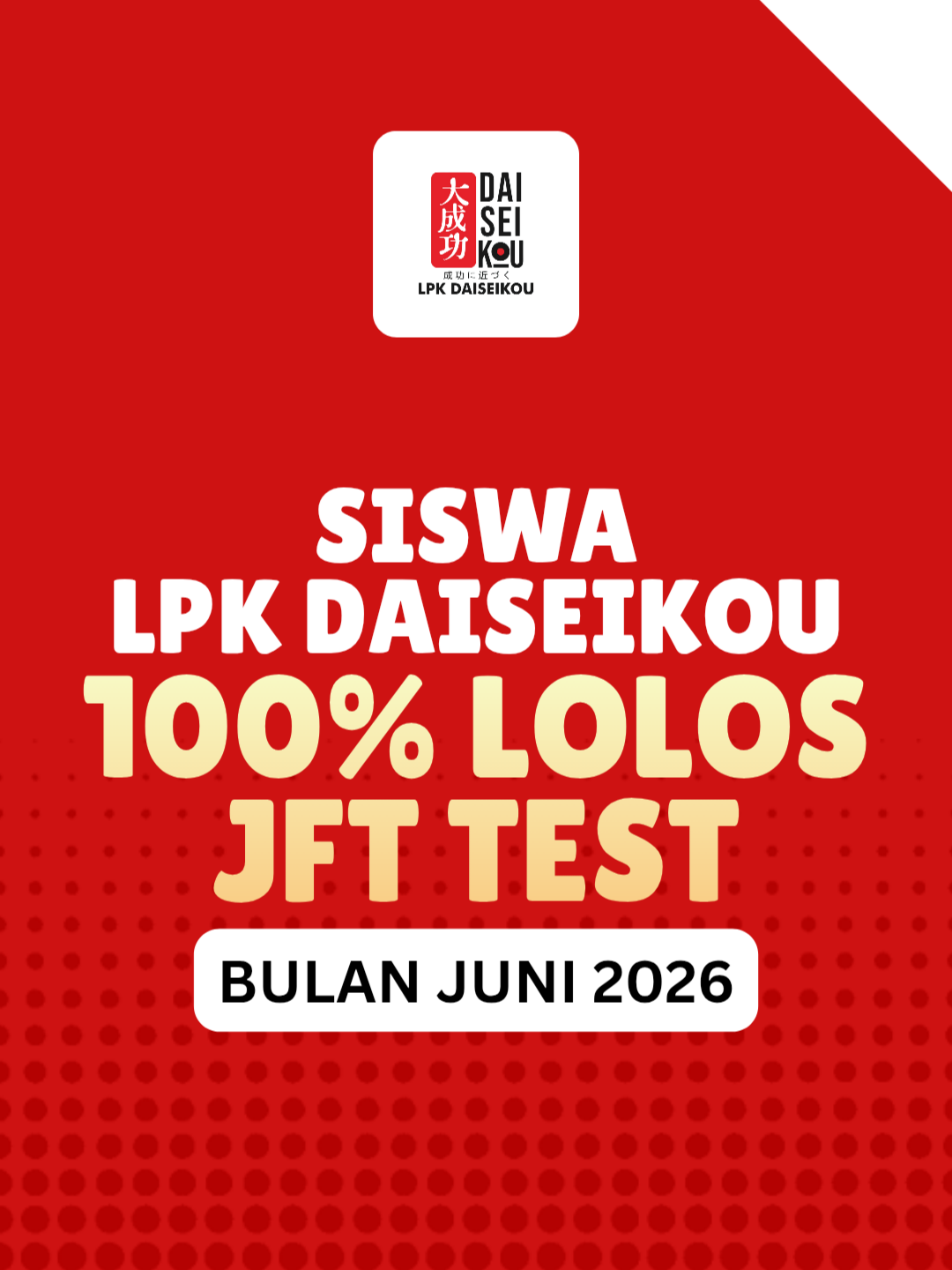 Siswa LPK Daiseikou Jogja Lolos JFT Test 100% Periode Juni 2026
